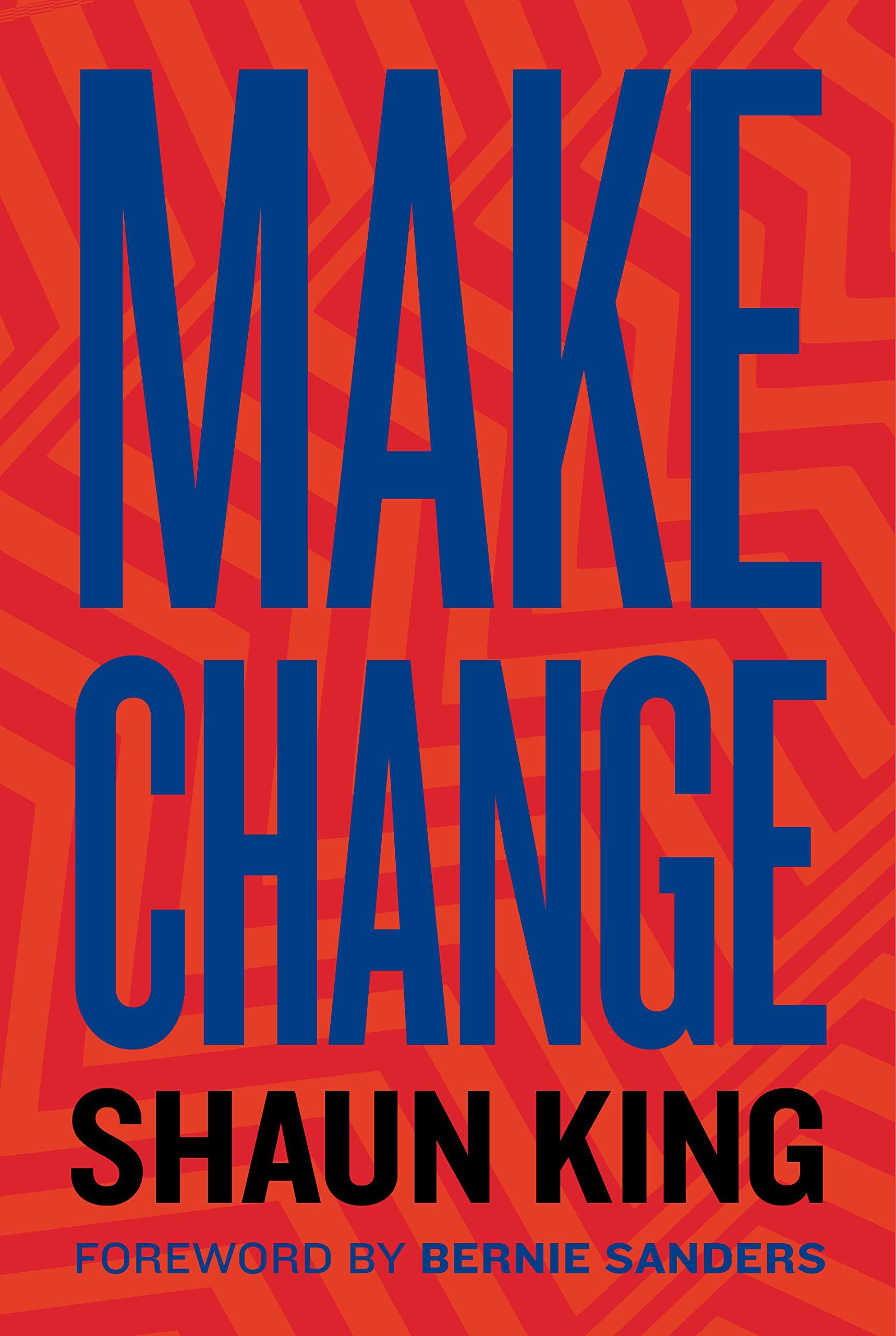 POSTPONED Make Change with Shaun King