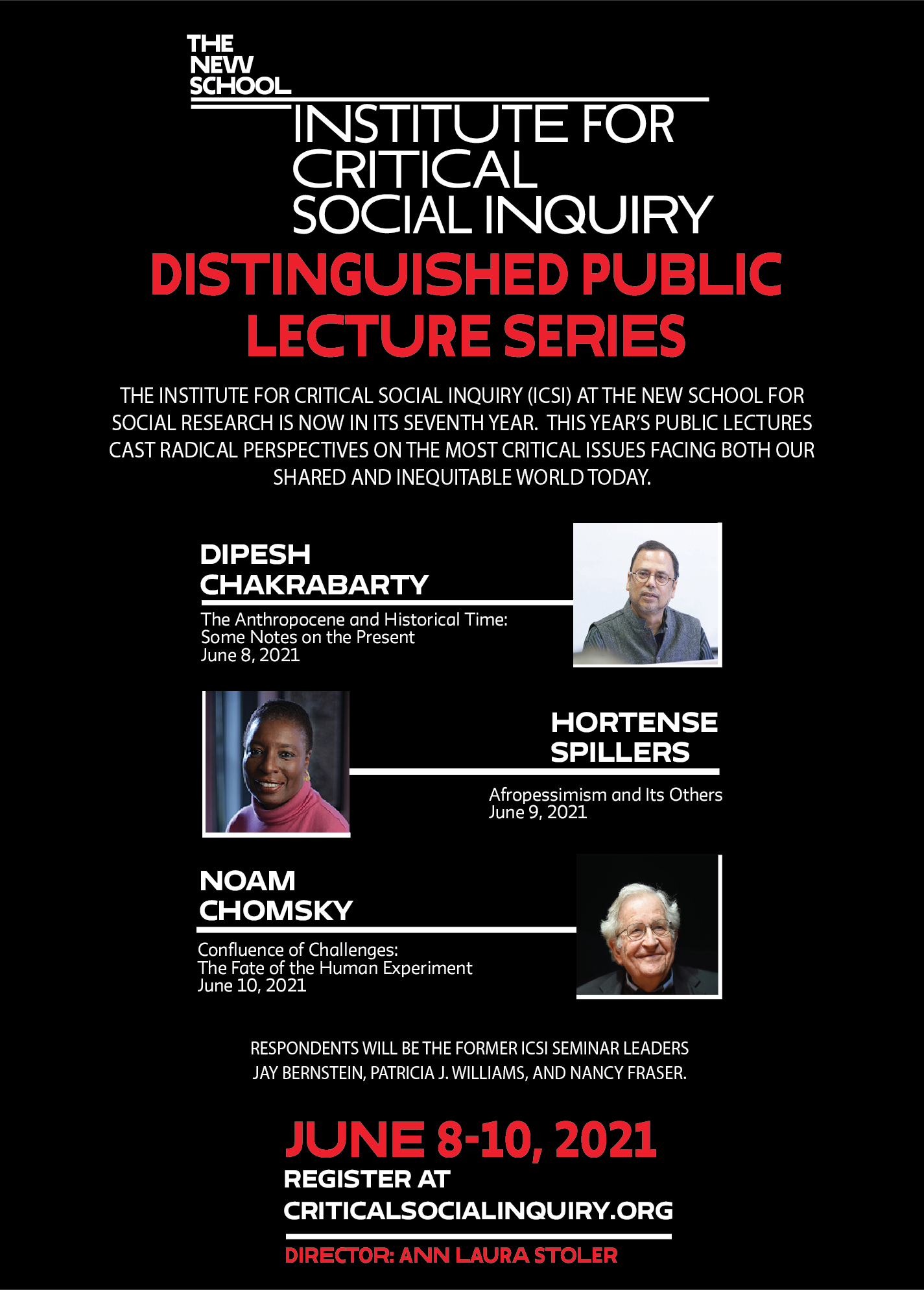 Poster announcing ICSI Distinguished Speaker Series, 2021. With Dipesh Chakrabarty, Hortense Spillers, and Noam Chomsky. June 8th through 10th. 