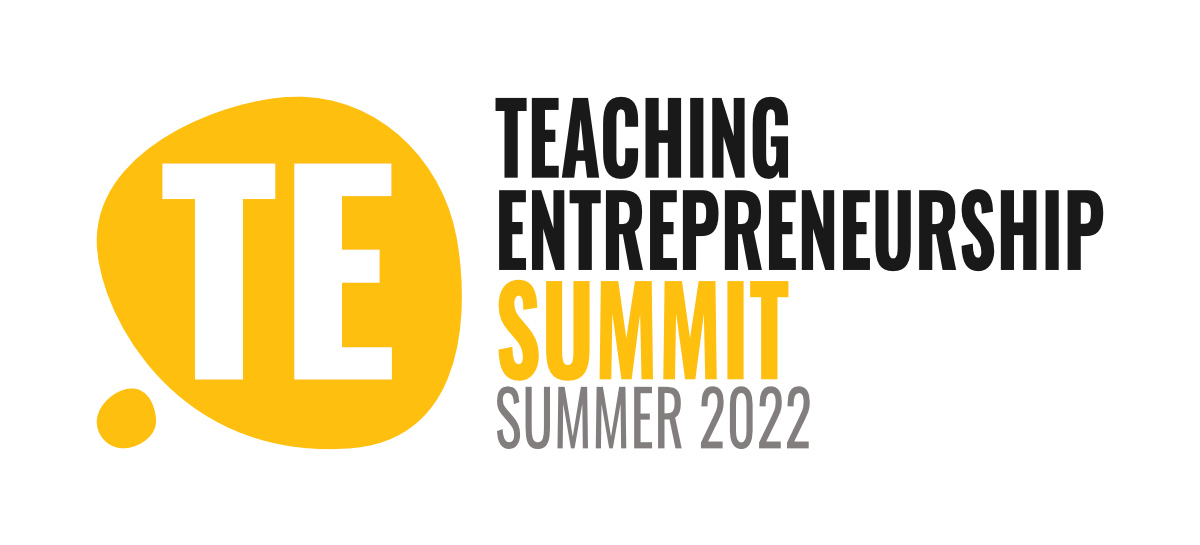 Teaching Entrepreneurship SUMMER SUMMIT 2022