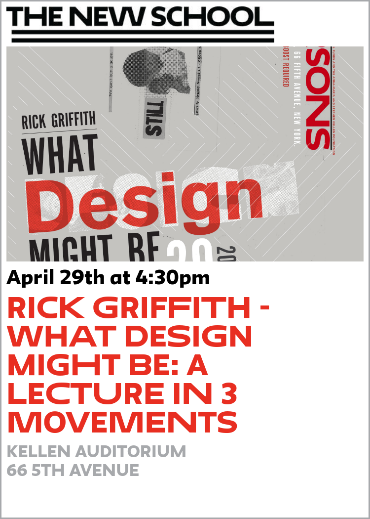 Rick Griffith Design Examples Rick Griffith - What Design Might Be: A Lecture in 3 Movements