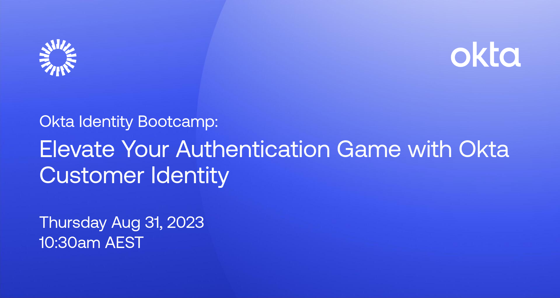 Okta Identity Bootcamp:Elevate Your Authentication Game with Okta ...