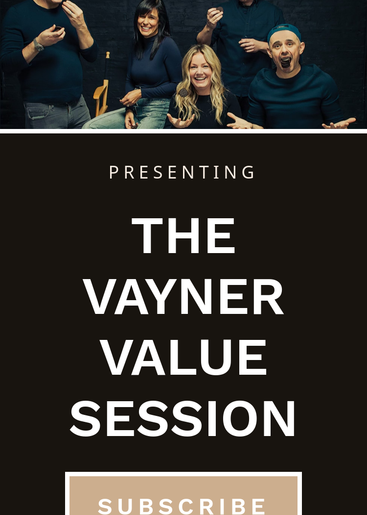 Value Session The Vayner Value Session