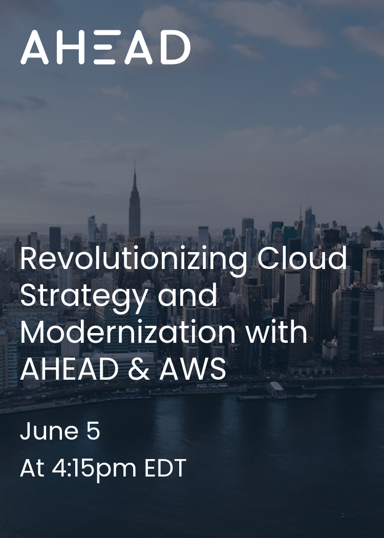 Revolutionizing Cloud Strategy and Modernization with AHEAD & AWS