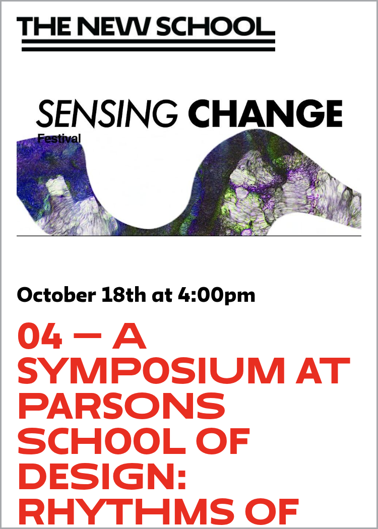 04 — A Symposium at Parsons School of Design: Rhythms of Change