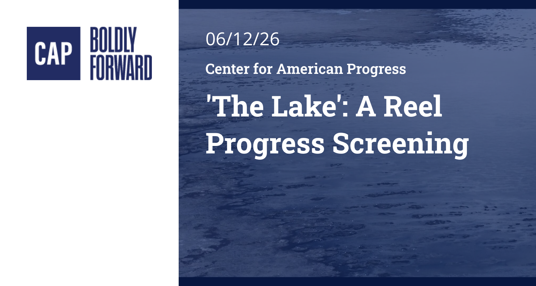'The Lake': A Reel Progress Screening